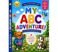 MY ABC ADVENTURE!: Trace, Learn, Color and Practice Uppercase & Lowercase Letters