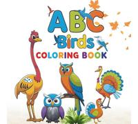 My ABC Bird Coloring Book: 30+ Educational color Pages of Birds