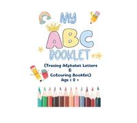 My ABC booklet: ABC Alphabet writing and colouring booklet for kids