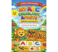 My ABC Color, Cut & Paste Workbook: A Fun Alphabet Learning Activity Book with Scout, Kash & Dash - Coloring, Cutting, and Pasting for Early Learners