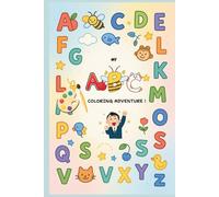 My ABC Coloring Adventure: Learn and Color the Alphabet with Fun and Giggles!