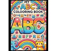 "My ABC Coloring Book": "Exploring the Alphabet Through Art!"