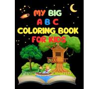 My ABC Coloring Book for Kids: "Fun and Easy Alphabet Coloring for Toddlers and Preschoolers"
