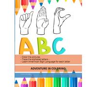 My ABC Coloring Book: Tracing Alphabet Letters, Learn Alphabet Sign Language, and Coloring adventure