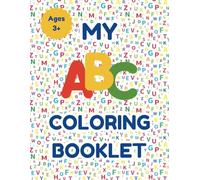 My ABC Coloring Booklet: Color 100+ Vehicles, Animals, Food, Toys & Alphabets for boys and Girls | Coloring Book for Toddlers and Preschool Kids