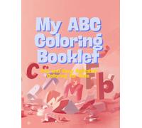 My ABC Coloring Booklet: Fun and Easy Alphabet Coloring for Kids