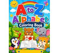 My ABC Coloring Journey: From A to Z: Learn the Alphabet with Fun Pictures and Simple Colors