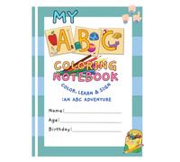 My ABC Coloring Notebook: Color, Learn & Sign : An ABC Adventure