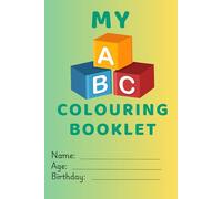 My ABC Colouring Book: Learn the alphabet, colour the pictures and practice writing the letters. Colouring and learning for kids aged 3-6.