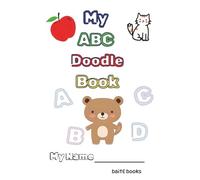 My ABC Doodle Book: Alphabet Drawing Book for Kids