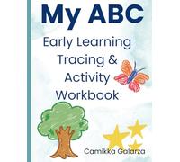 My ABC Early Learning Tracing & Activity Workbook: Alphabet Practice, Letter Tracing, Animals, Objects & Fun Preschool Activities