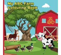 My ABC Farm Colouring Book: Fun for Preschool Children Between Ages 3-5