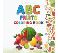 MY ABC Fruit Fun Coloring Book: 32 Fun and Educational Pages of Fruits