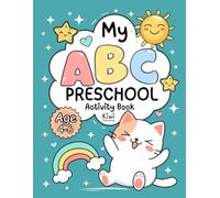 My ABC Preschool Activity Book: Coloring Pages, Letter Tracing & Fun Alphabet Learning for Kids Ages 4-6