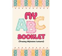 My ABC Tracing Letters Booklet For Ages 3-5