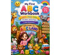My ABC Workbook: Learn . Trace . Color 26 Letters . 66 Fun Pages