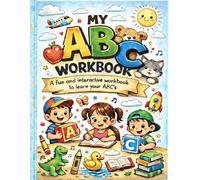 My ABC Workbook: Trace, Spell, Color, and Highlight Letters A-Z