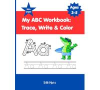 My ABC Workbook: Trace, Write & Color: Word Tracing & Coloring Activities for Preschool & Kindergarten Kids Ages 3-5; sight words; coloring pages