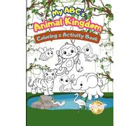 My ABC's Animal Kingdom Coloring & Activity Book: Early Learning Ages 3+