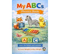My ABCs Phonics Book: Learn Letters, Sounds, and First Words