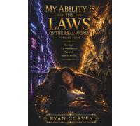 MY ABILITY IS THE LAWS OF THE REAL WORLD: Volume Four