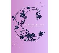My Abundant Life Journal: Boosting Health, Wellness, and Mindset