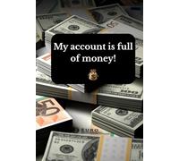 My account is full of money!: Positive Affirmation, Motivational and Inspirational Notebook