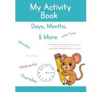 My Activity Book: Days, Weeks, and More with Timo