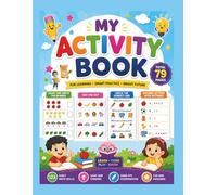 My Activity Book for Kids: Count, Write, Mazes, Missing Letters, Odd One Out & Fun Learning Activities