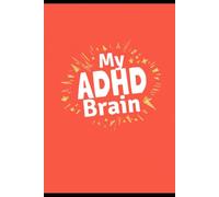 My ADHD Brain: A Daily Journal for Teens