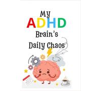 My ADHD Brain’s Daily Chaos: Simple Ways to Survive Overthinking, Distraction & Messy Thoughts