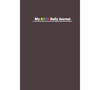 My ADHD Daily Journal: A Simple Productivity Planner for Adults and Teens with ADHD | Goal Setting, Task Priority Tracker, Mood and Energy Log, Midday Check-In & Evening Reflection