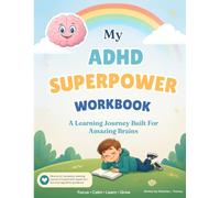 My ADHD Superpower Workbook: A learning journey built for amazing brains