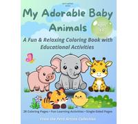 My Adorable Baby Animals: A fun & Relaxing Coloring & Activity Book for Ages 4-6
