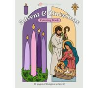 My Advent & Christmas Coloring Book: A Coloring Book for Catholic Children during Advent & Christmas