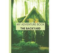 My Adventure Book - The Backyard