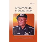 My Adventure in Policing Nigeria