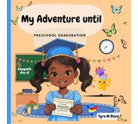 My Adventure Until: PreSchool Graduation