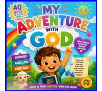 My adventure with god: 40 Bible Adventures Filled with Faith, Fun, and Learning