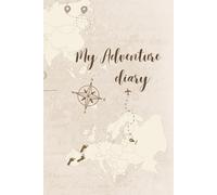 My Adventures: Travel Journal for Curious Explorers: A Minimalist Travel Log for Teens and Young Explorers