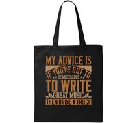 My Advice is if You've got to be miserable to Write Great Music Borsa tote in cotone ecologico naturale nero, Nero , Taglia unica