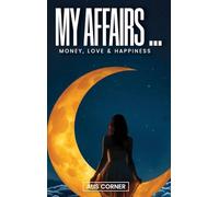 My Affairs: Money, Love & Happines