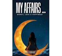 My Affairs: Money, Love & Happines