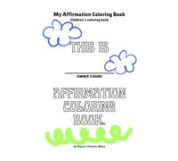 My Affirmation Coloring Book: Children's Coloring Book