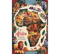 My Africa Travel Journal: Lined Notebook to Write & Store Memorabilia for Safari Adventures