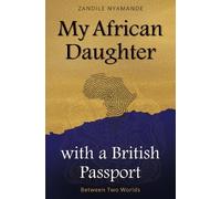 My African Daughter with a British Passport
