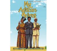 My African Heroes: Makeba, Lumumba and Anta Diop