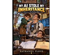 My AI Stole My Inheritance: Part 1 - The Perfect Heir