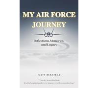 My Air Force Journey: Reflections, Memories, and Legacy: A Journal to Capture Service, Growth, and the Stories That Shaped Me | Reflect and Capture ... and Family | 206 pages | 6 x 9 Inches
