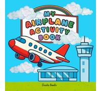 My Airplane Activity Book: Fun Puzzles, Games & Coloring Pages for Kids